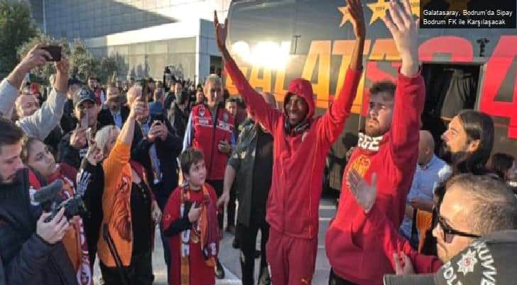 Galatasaray, Bodrum’da Sipay Bodrum FK ile Karşılaşacak