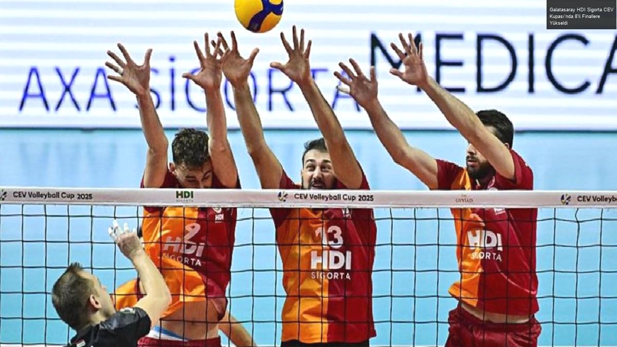 Galatasaray HDI Sigorta CEV Kupası’nda 8’li Finallere Yükseldi