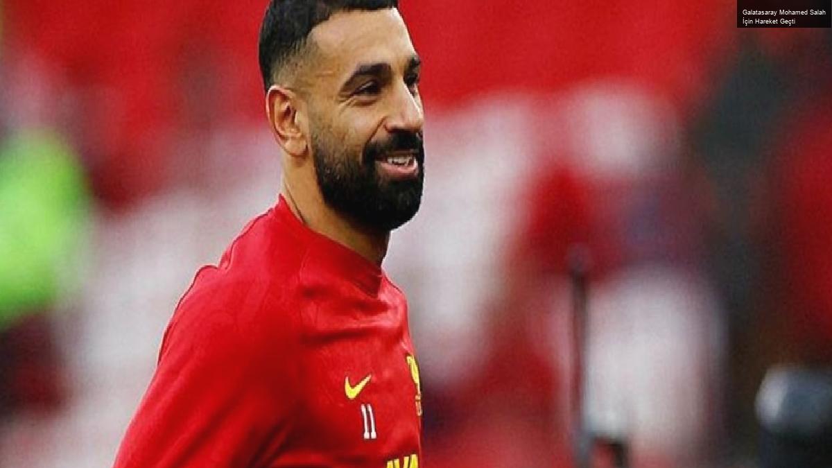 Galatasaray Mohamed Salah İçin Hareket Geçti