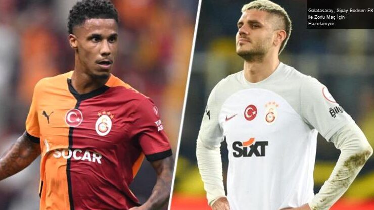 Galatasaray, Sipay Bodrum FK ile Zorlu Maç İçin Hazırlanıyor