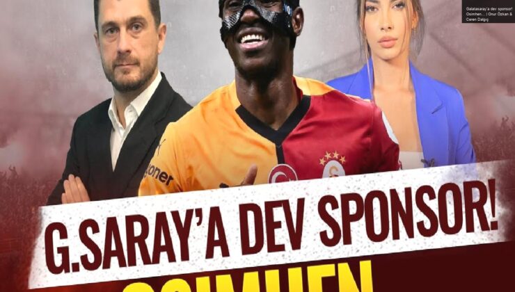 Galatasaray’a dev sponsor! Osimhen… | Onur Özkan & Ceren Dalgıç