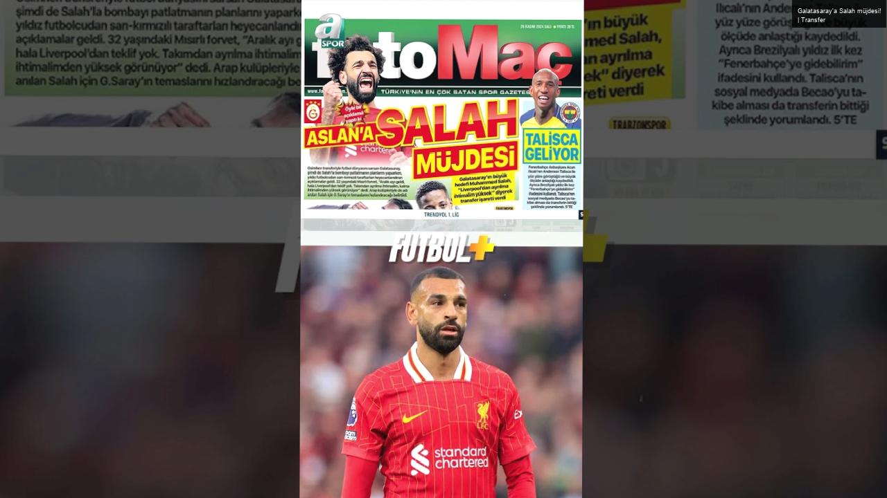 Galatasaray’a Salah müjdesi! | Transfer