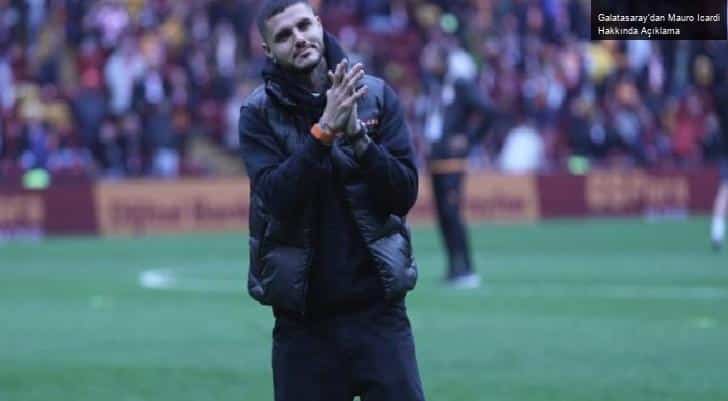 Galatasaray’dan Mauro Icardi Hakkında Açıklama