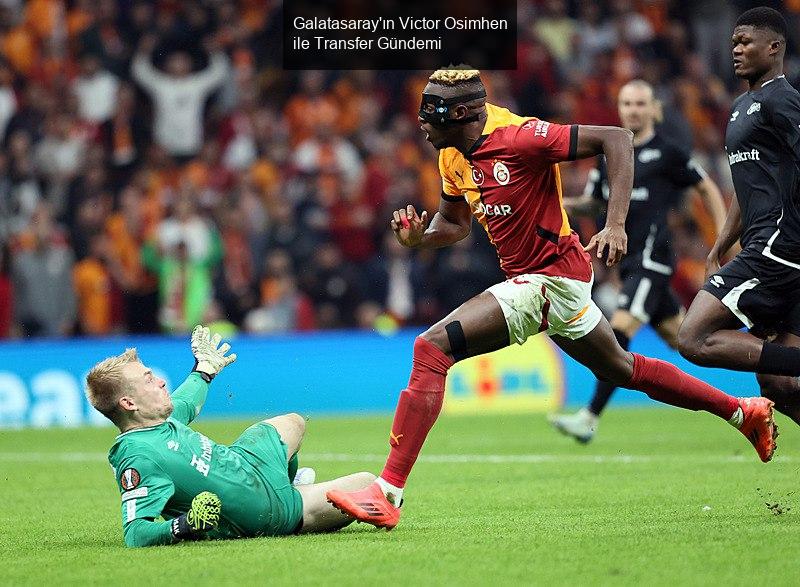 Galatasaray'ın Victor Osimhen ile Transfer Gündemi