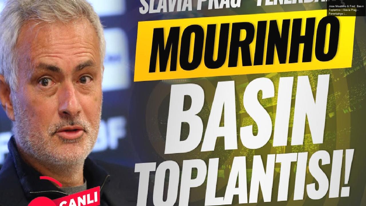 Jose Mourinho & Fred Basın Toplantısı | Slavia Prag – Fenerbahçe | CANLI YAYIN