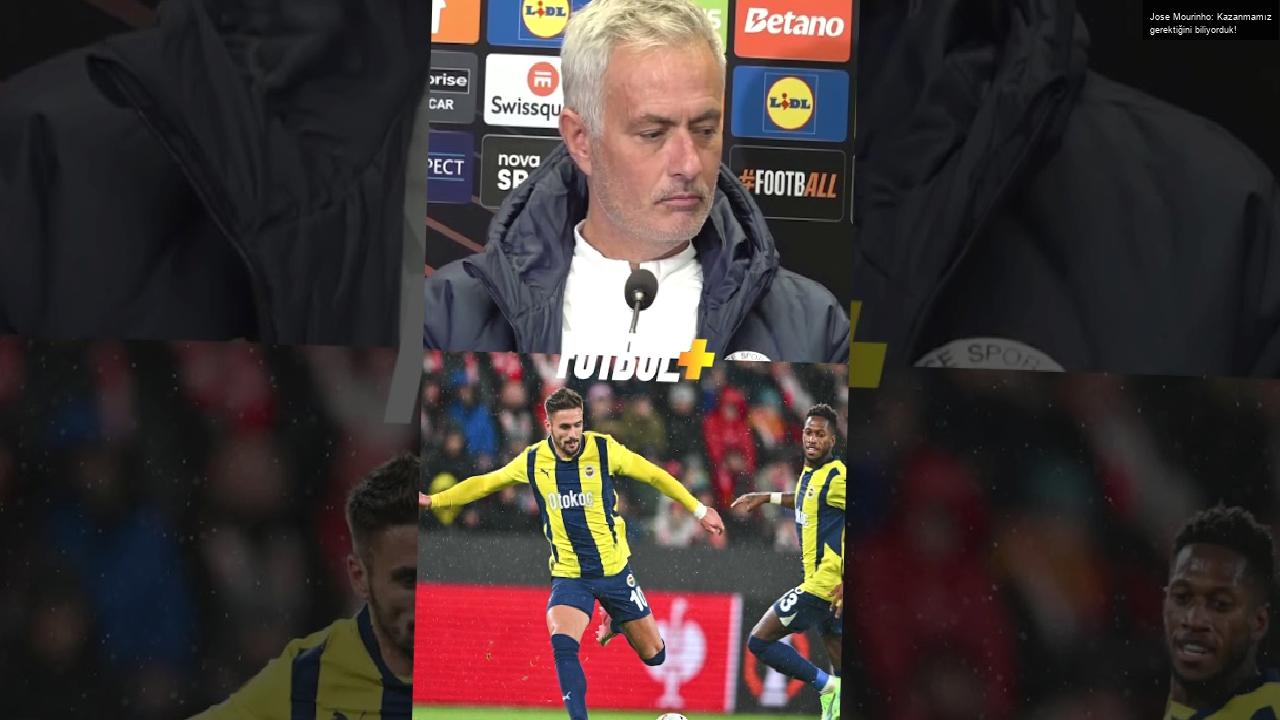 Jose Mourinho: Kazanmamız gerektiğini biliyorduk!