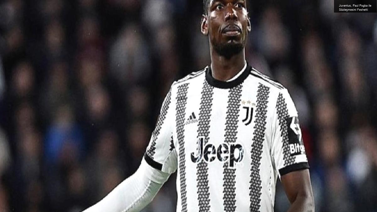 Juventus, Paul Pogba ile Sözleşmesini Feshetti