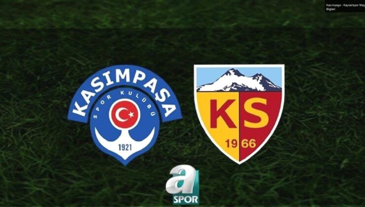 Kasımpaşa – Kayserispor Maç Bilgileri