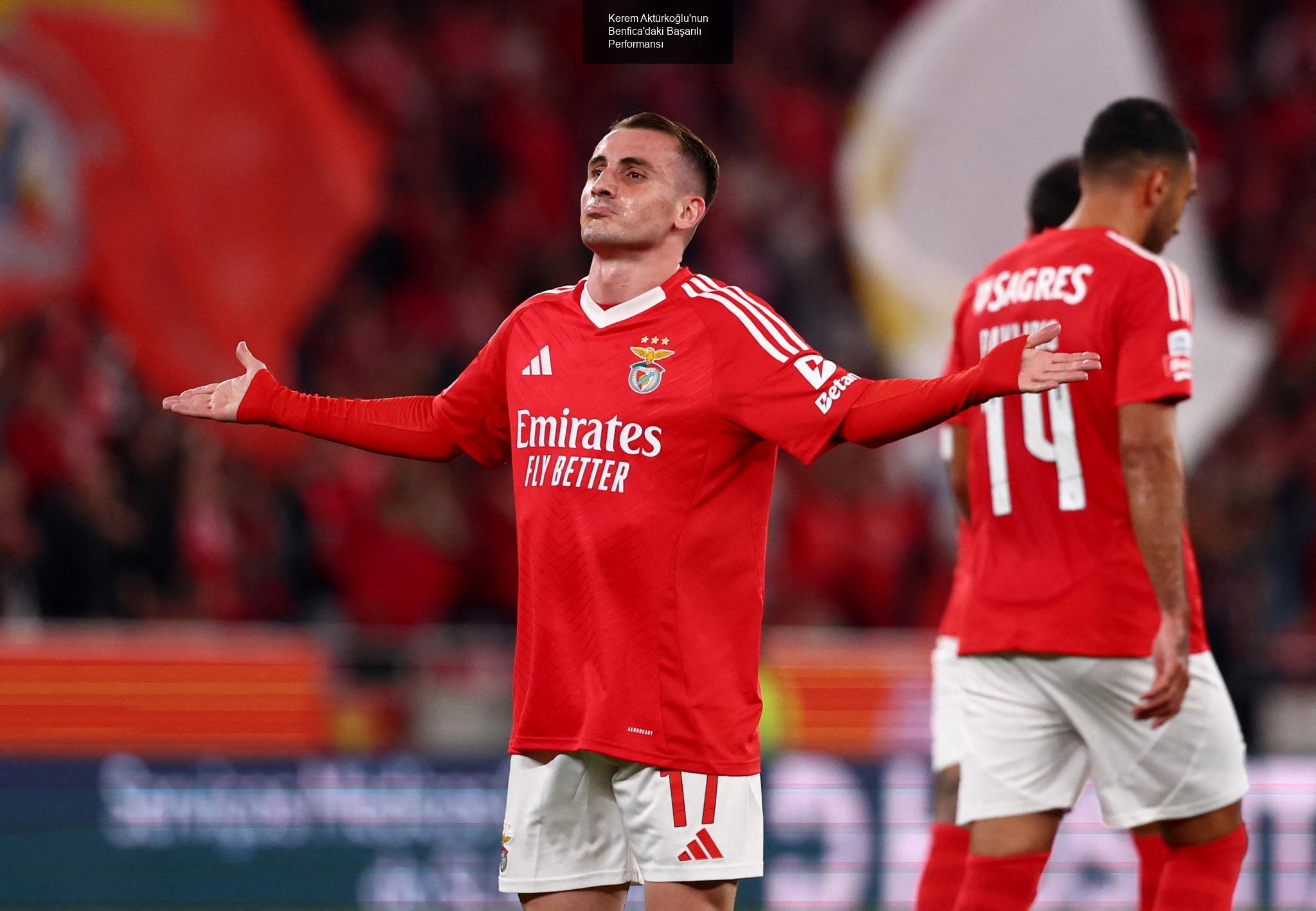 Kerem Aktürkoğlu'nun Benfica'daki Başarılı Performansı