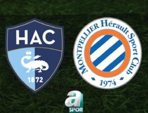 Le Havre – Montpellier Maç Bilgileri: Tarih, Saat ve Canlı Yayın