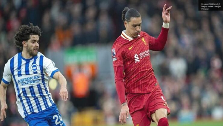 Liverpool, Brighton’ı 2-1 Mağlup Ederek Liderliğini Pekiştirdi