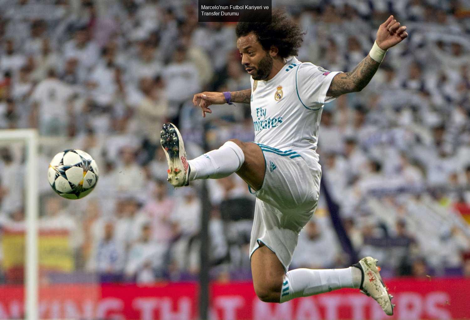 Marcelo'nun Futbol Kariyeri ve Güncel Durumu