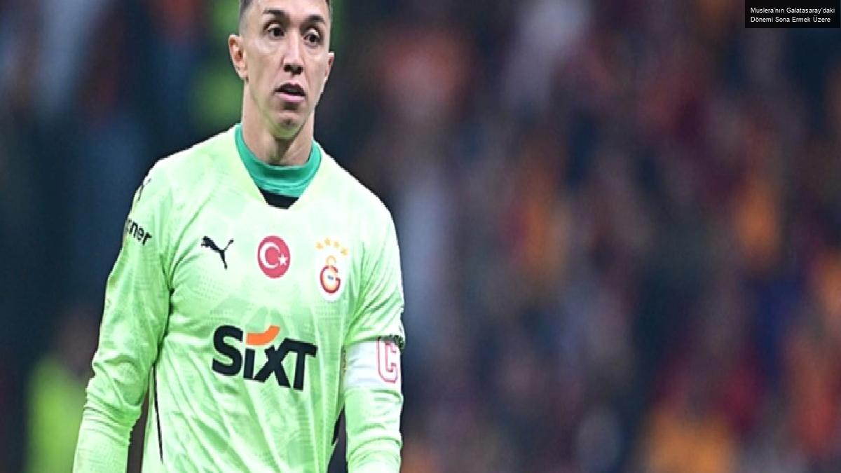 Muslera’nın Galatasaray’daki Dönemi Sona Ermek Üzere