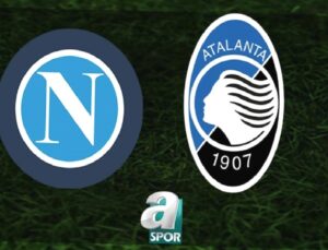 Napoli – Atalanta Maçı Bilgileri: Tarih, Saat ve Yayın Kanalları