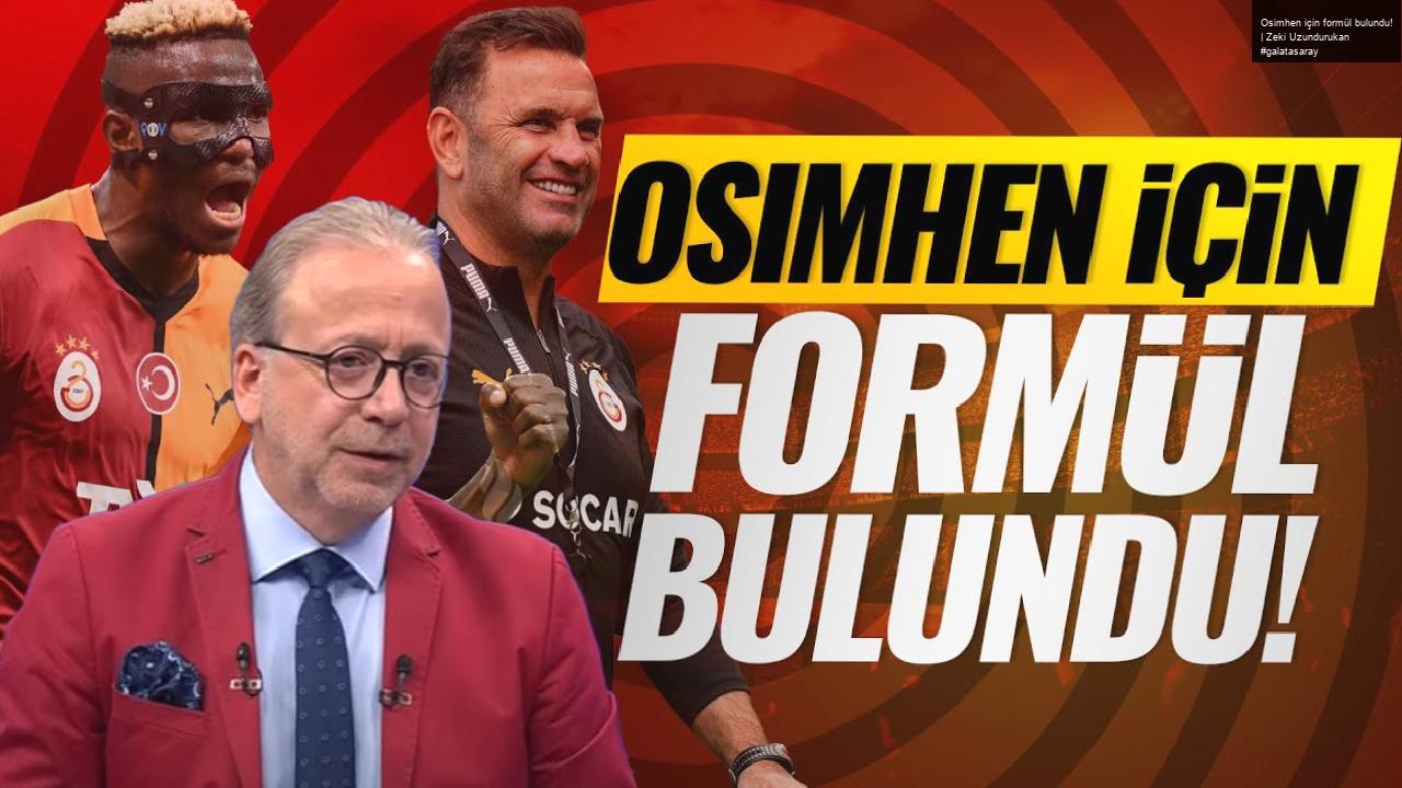 Osimhen için formül bulundu! | Zeki Uzundurukan #galatasaray