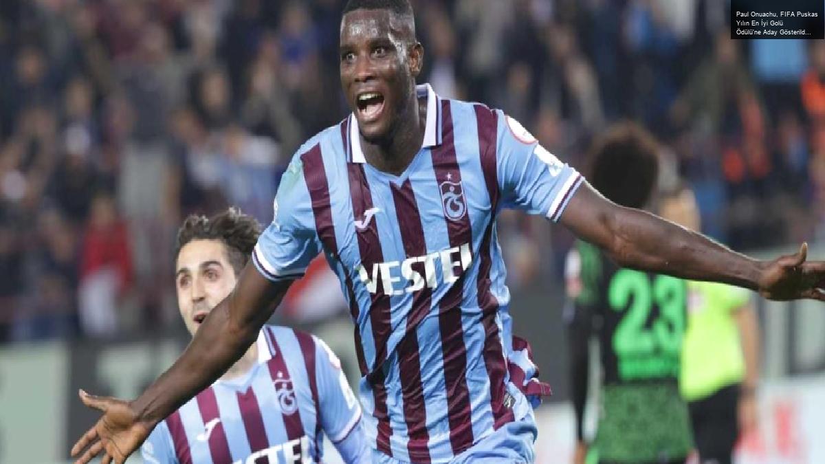 Paul Onuachu, FIFA Puskas Yılın En İyi Golü Ödülü’ne Aday Gösterildi