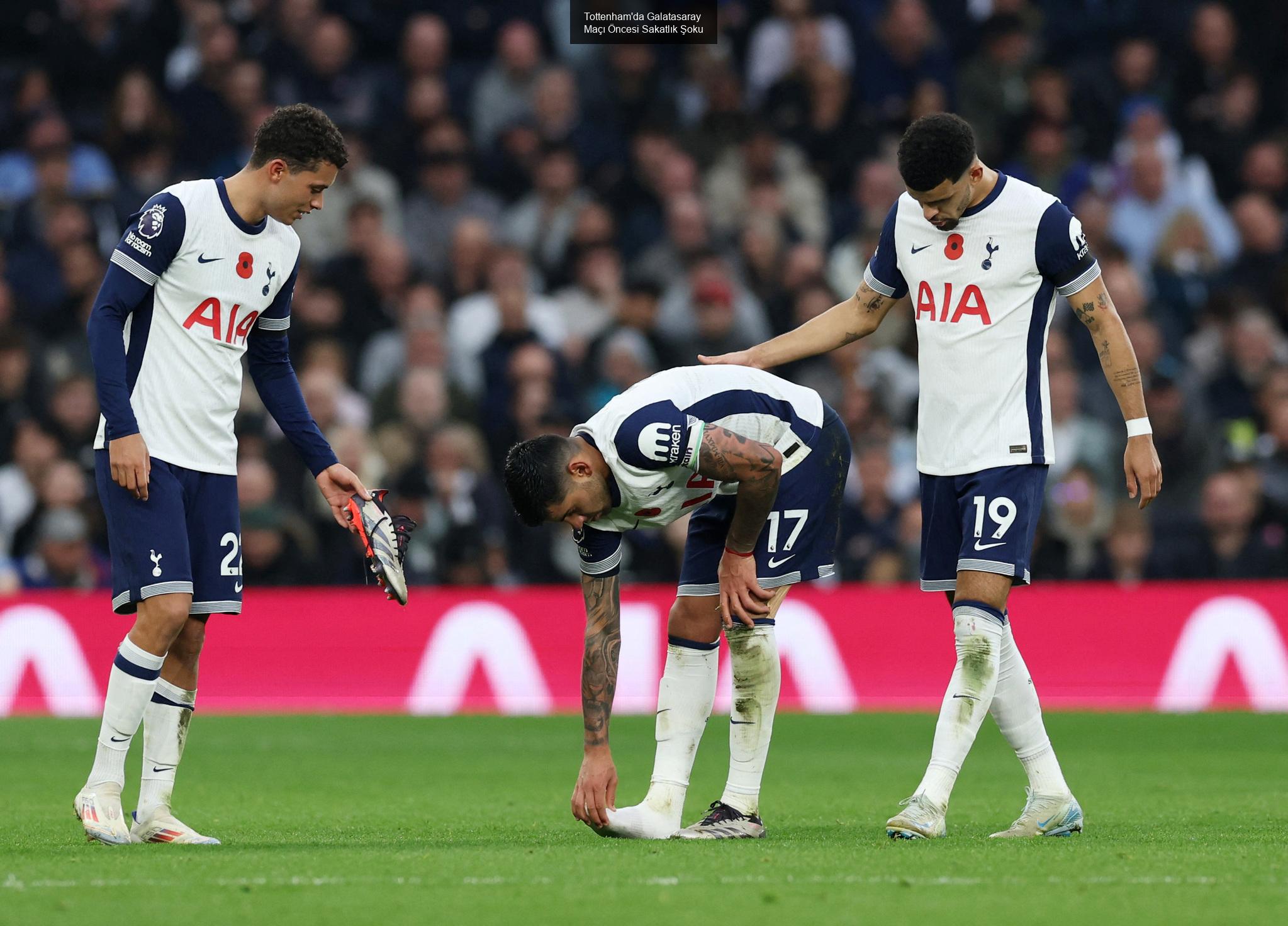 Tottenham'da Galatasaray Maçı Öncesi Sakatlık Şoku