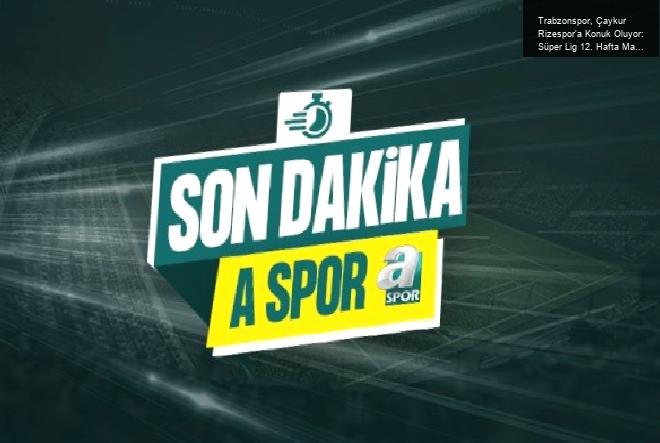 Trabzonspor, Çaykur Rizespor’a Konuk Oluyor: Süper Lig 12. Hafta Maçı