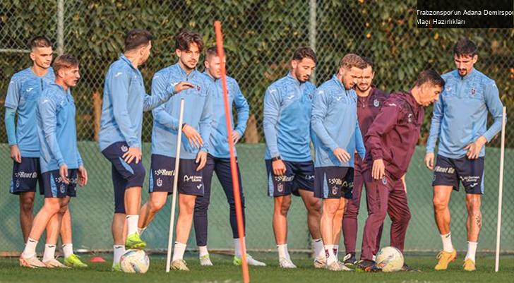 Trabzonspor’un Adana Demirspor Maçı Hazırlıkları