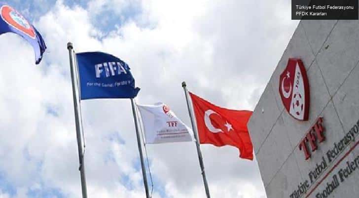 Türkiye Futbol Federasyonu PFDK Kararları