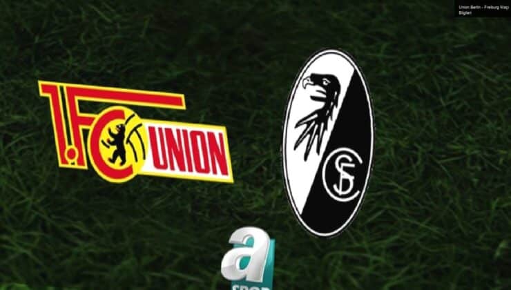 Union Berlin – Freiburg Maçı Bilgileri