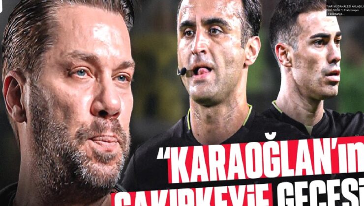 “VAR MÜDAHALESİ ANLAŞILIR GİBİ DEĞİL” | Trabzonspor – Fenerbahçe