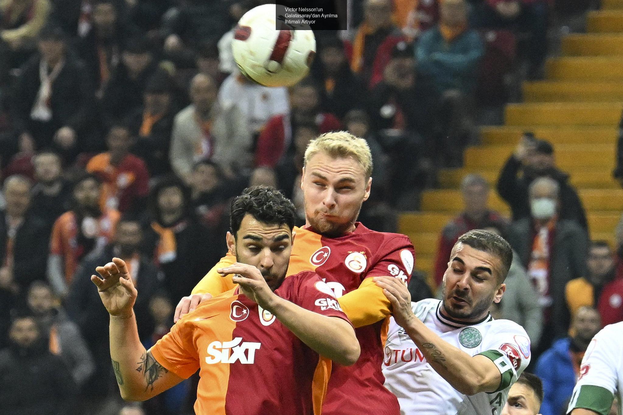 Victor Nelsson'un Galatasaray Serüveni Sona Erebilir