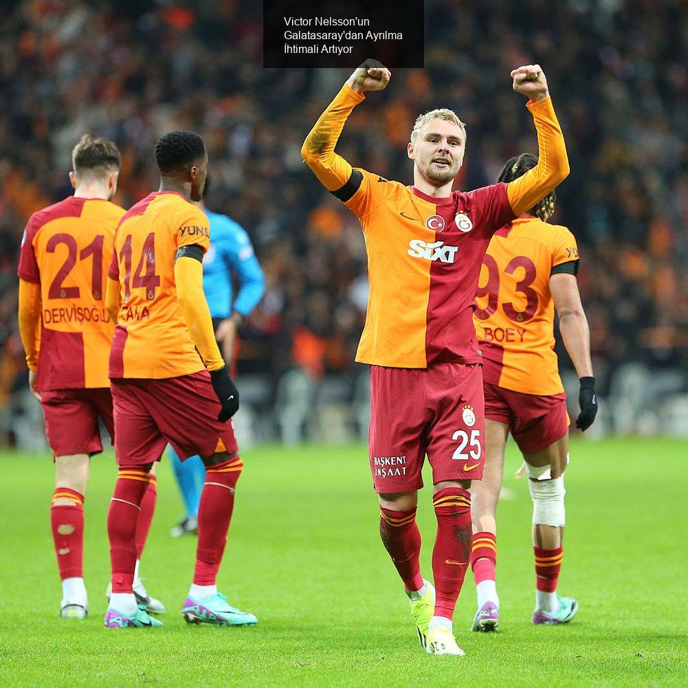 Victor Nelsson'un Galatasaray'dan Ayrılma İhtimali Artıyor