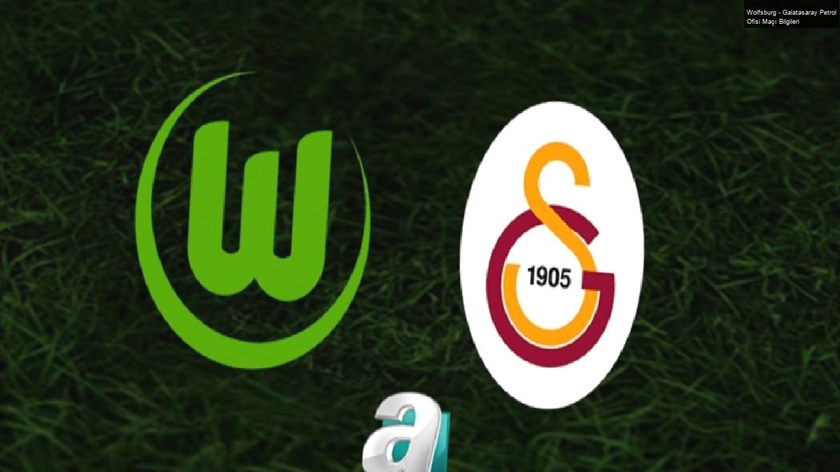 Wolfsburg – Galatasaray Petrol Ofisi Maçı Bilgileri