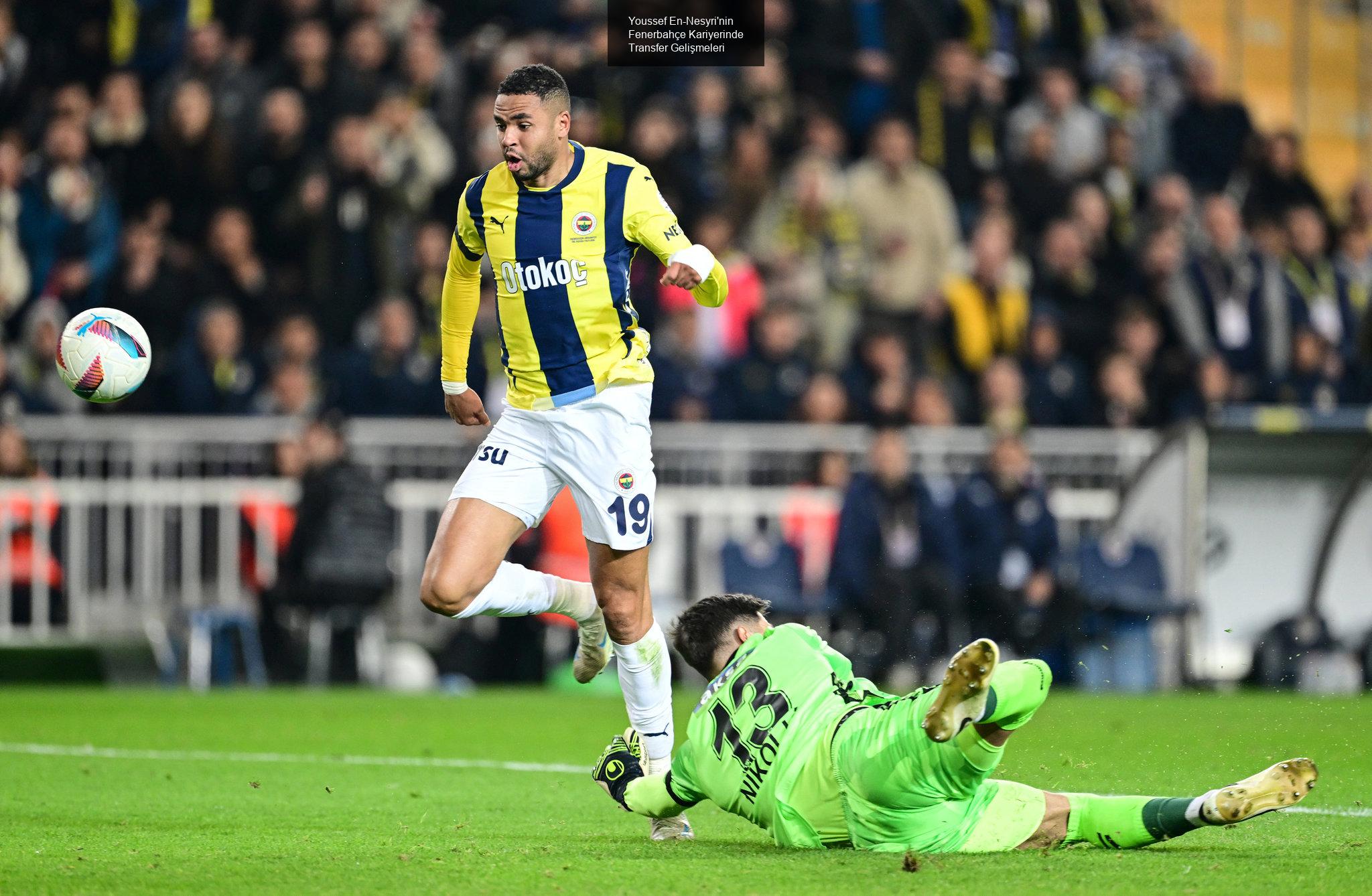 Youssef En-Nesyri'nin Fenerbahçe Kariyerinde Transfer Gelişmeleri