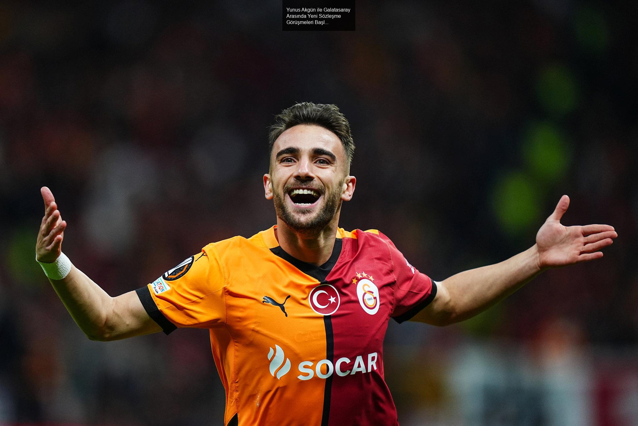 Yunus Akgün ile Galatasaray Arasında Yeni Sözleşme Görüşmeleri Başlıyor